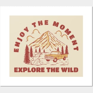 Enjoy The Moment Explore The Wild T-Shirt Posters and Art